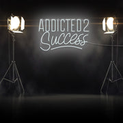 Addicted 2 Success