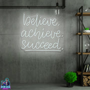 Believe, Achieve, Succed.