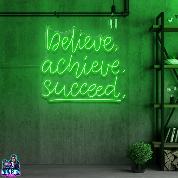 Believe, Achieve, Succed.